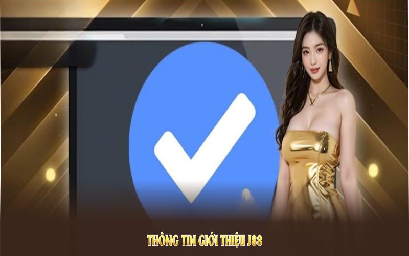 Thông tin giới thiệu J88